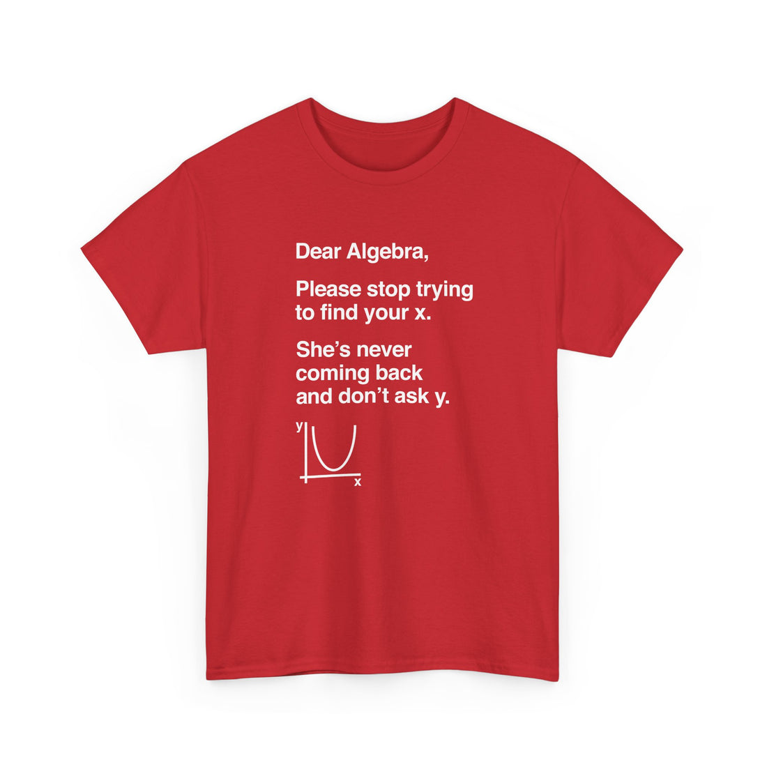 Dear Algebra - Math Teacher - Regular Unisex Crewneck T-Shirt