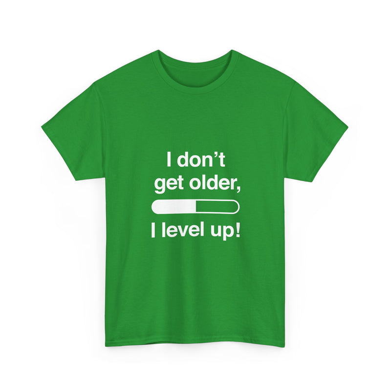 Level Up T-Shirt, Gamer Quote Tee, Funny Birthday Shirt, Game Lover Gift, Geek T-Shirt, Nerd Shirt, Video Game Humor, Leveling Up