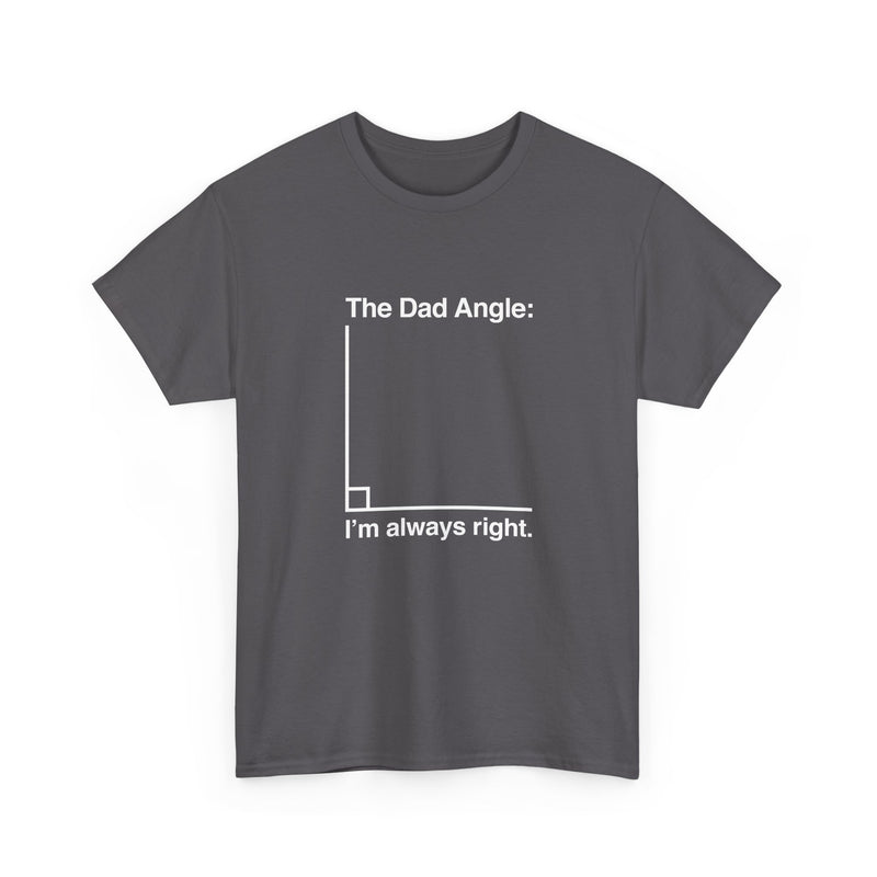 The Dad Angle Math Shirt - Geeky Father's Day Shirt -  Unisex Regular Crewneck T-Shirt
