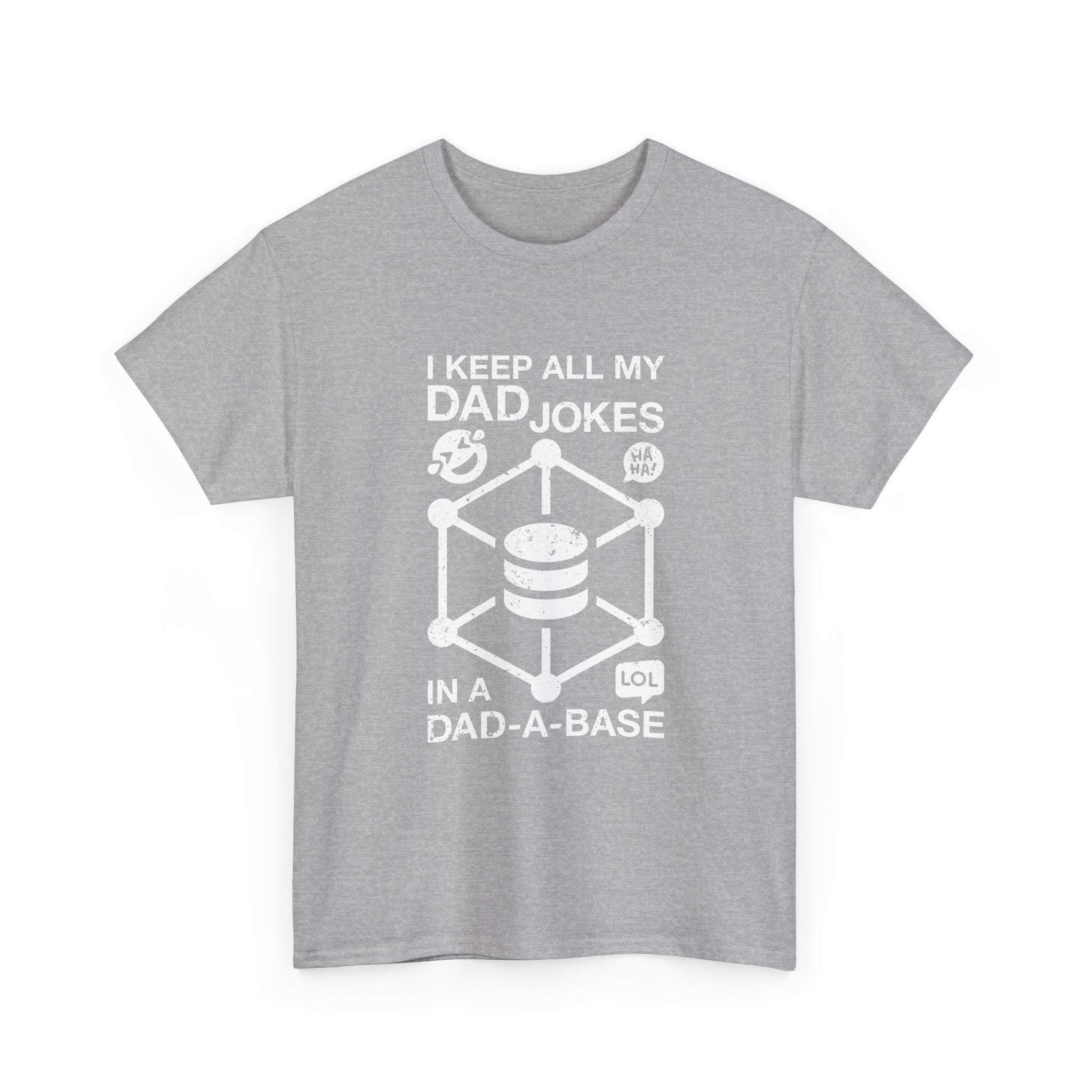 I Keep My Dad Jokes In A Dad-A-Base -  Unisex Crewneck T-Shirt