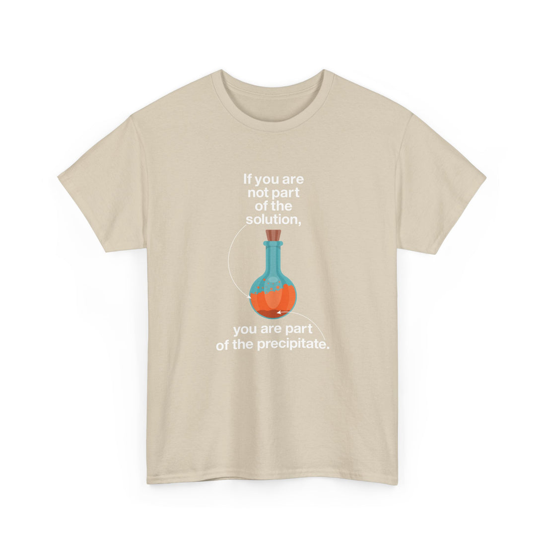If You Are Not Part Of The Solution - Regular Unisex Crewneck T-Shirt