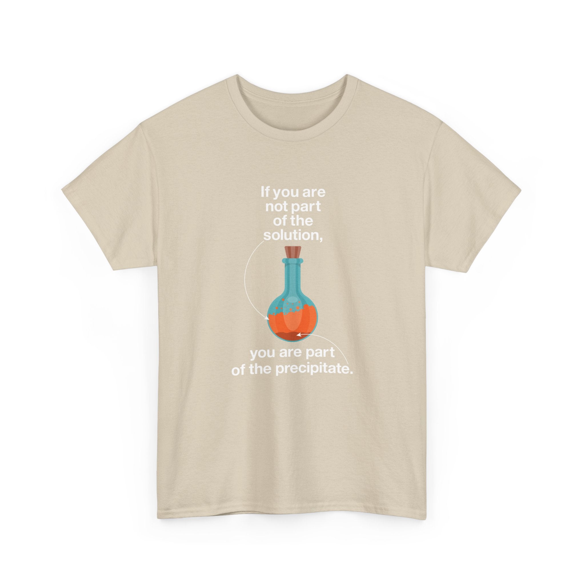 If You Are Not Part Of The Solution - Regular Unisex Crewneck T-Shirt