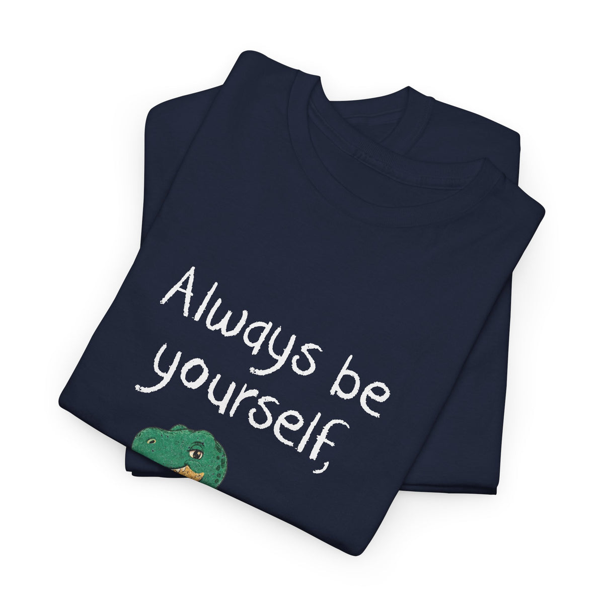 Always Be A T-Rex
