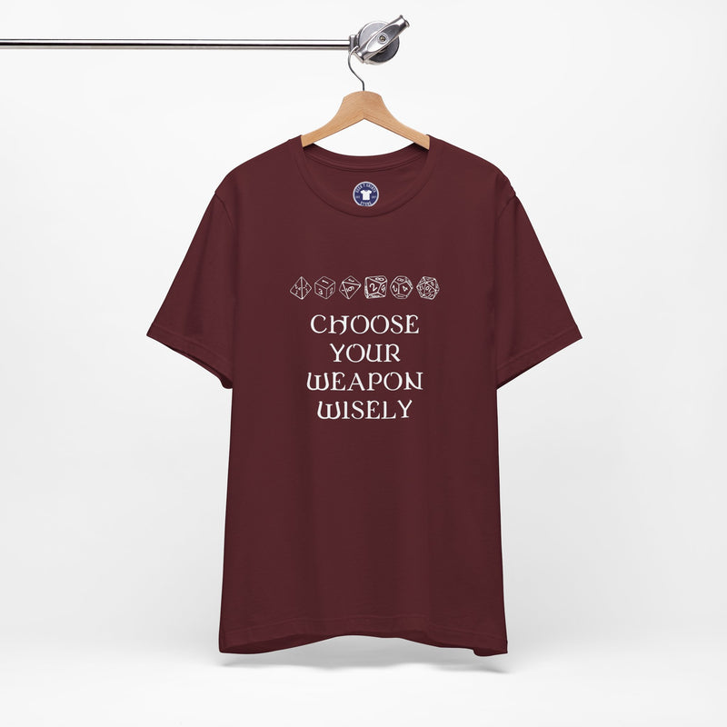 Choose Your Weapon Dnd Role Play Gamer T-Shirt - Dice Fan Shirt - Premium Unisex Crewneck T-Shirt