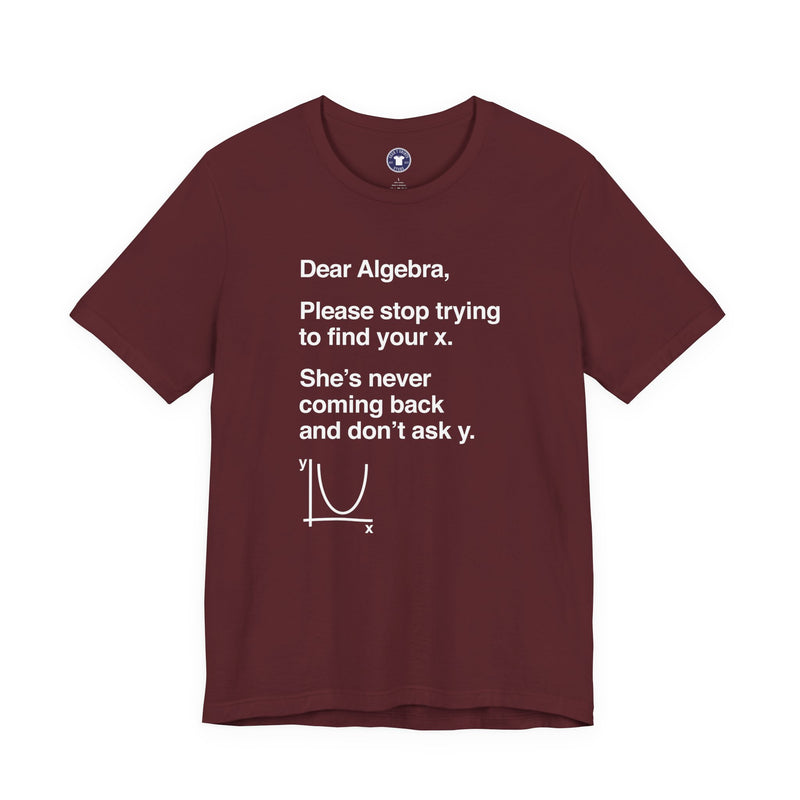 Dear Algebra - Math Teacher - Premium Unisex Crewneck T-Shirt