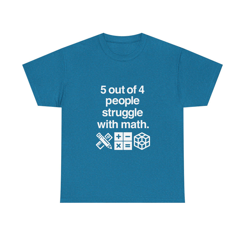 Funny Math Humor T-Shirt, Geek T-Shirt, Nerd Shirt, Math Joke Tee, STEM Gift, Geeky Apparel, Math Struggle Laugh, Puzzle Lover Shirt