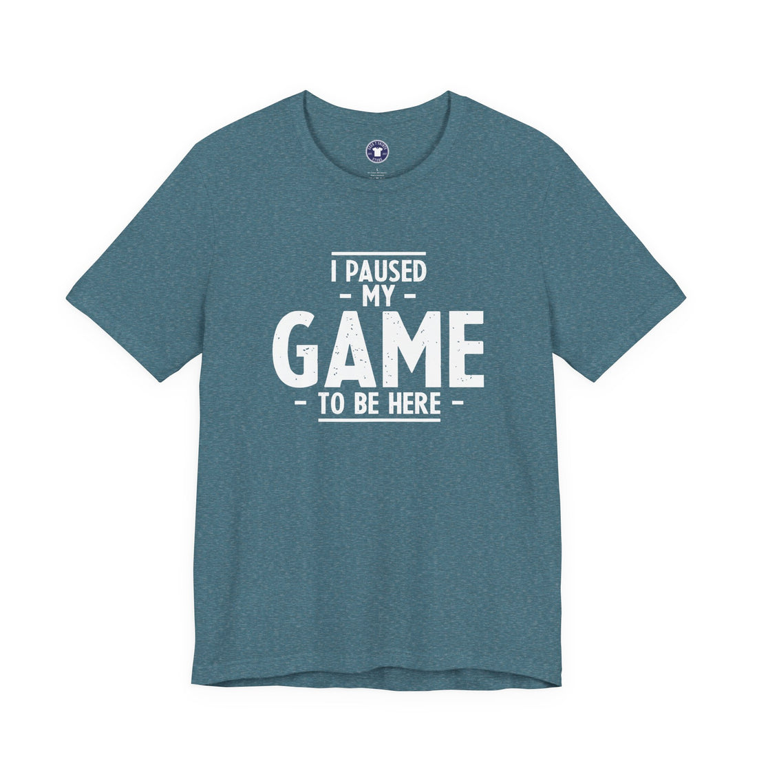 I Paused My Game To Be Here - Premium Unisex Crewneck T-Shirt