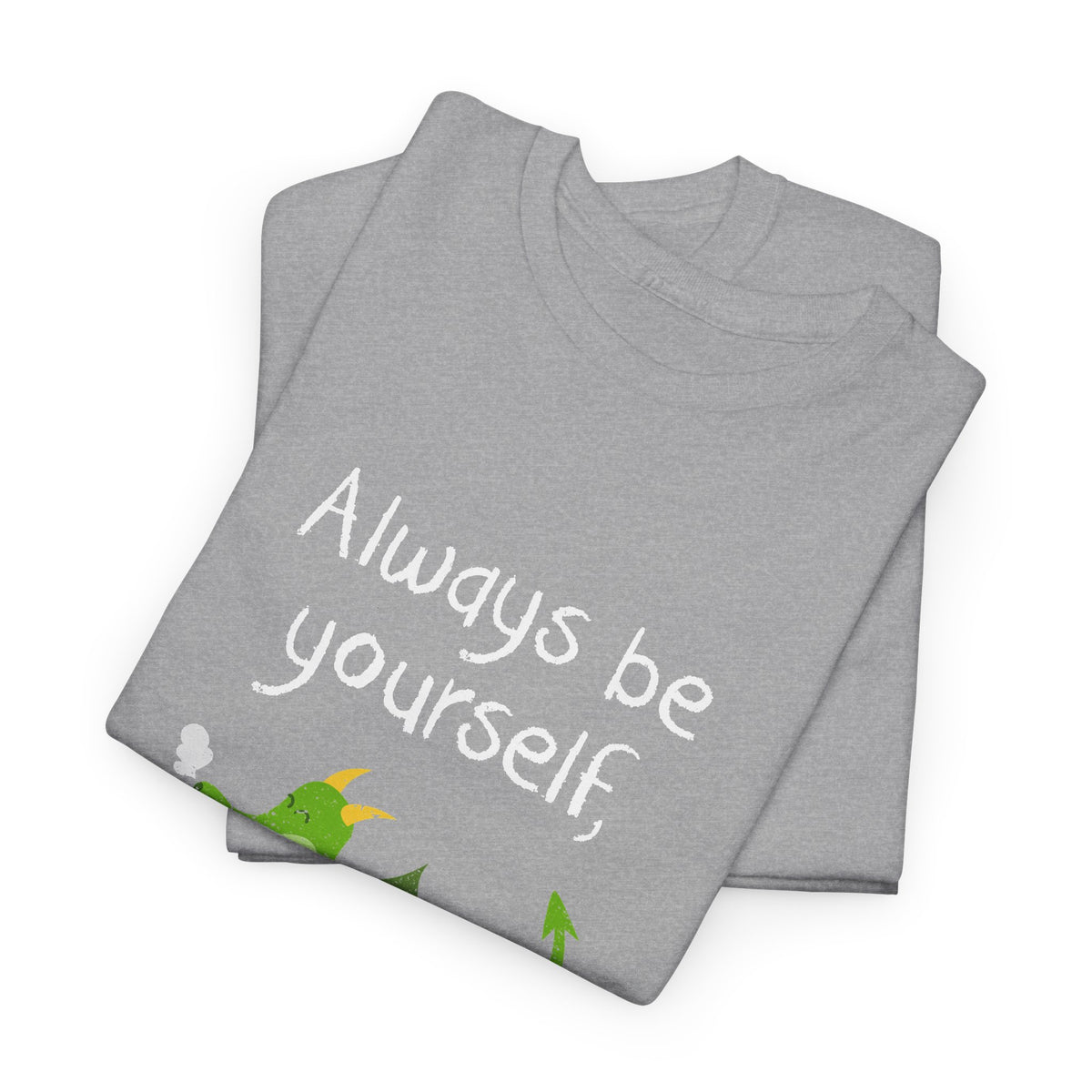 Always Be A Dragon