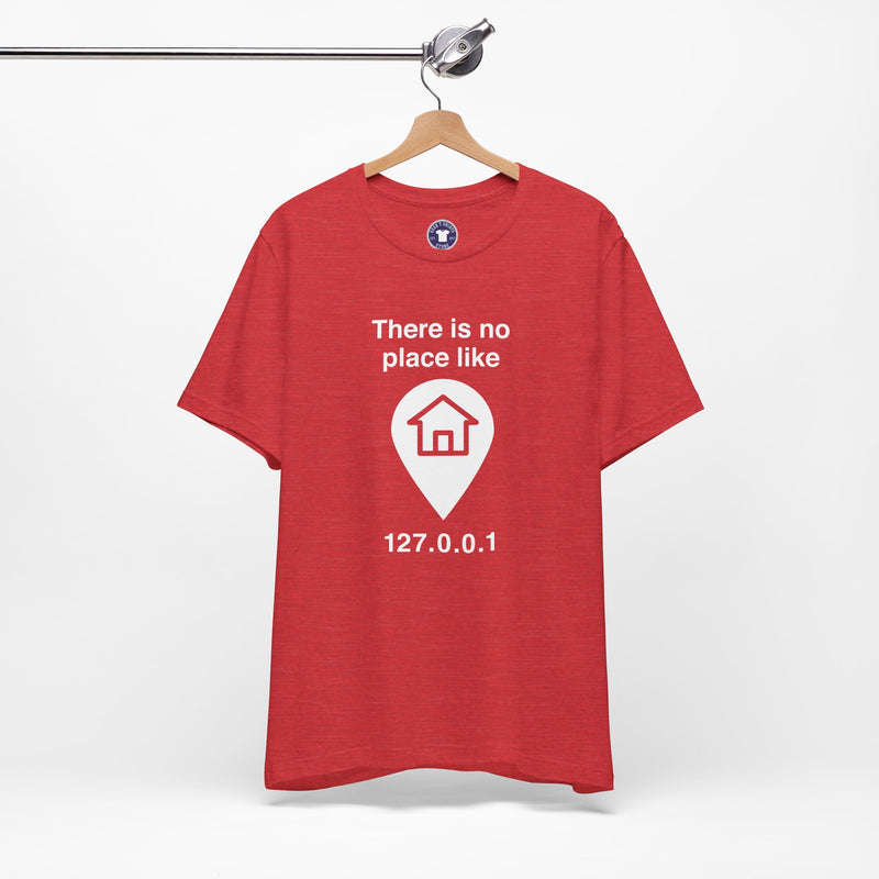 No Place Like Home - Premium Unisex Crewneck T-Shirt