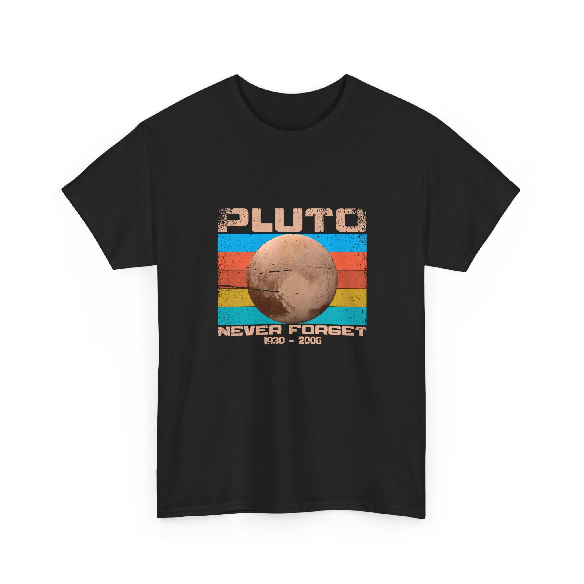 Pluto Never Forget - Geek Shirt - Funny Science Shirt - Regular Unisex Crewneck T-Shirt