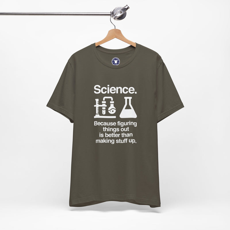Science Because Figuring Things Out - Premium Unisex Crewneck T-Shirt