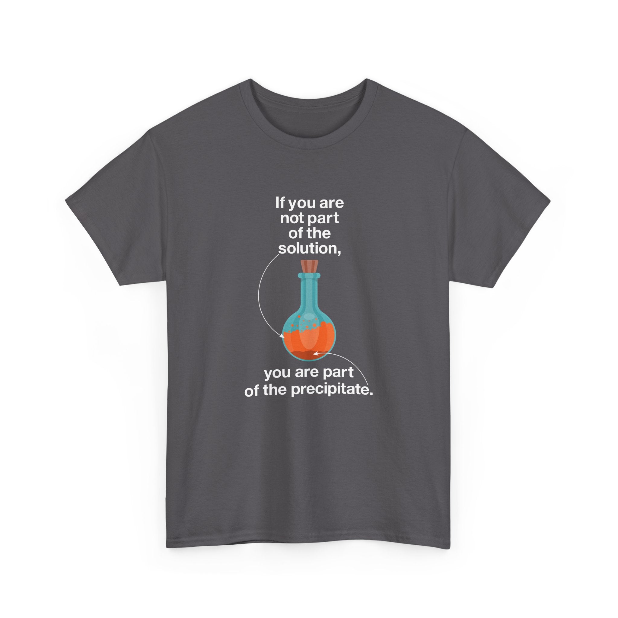 If You Are Not Part Of The Solution - Regular Unisex Crewneck T-Shirt