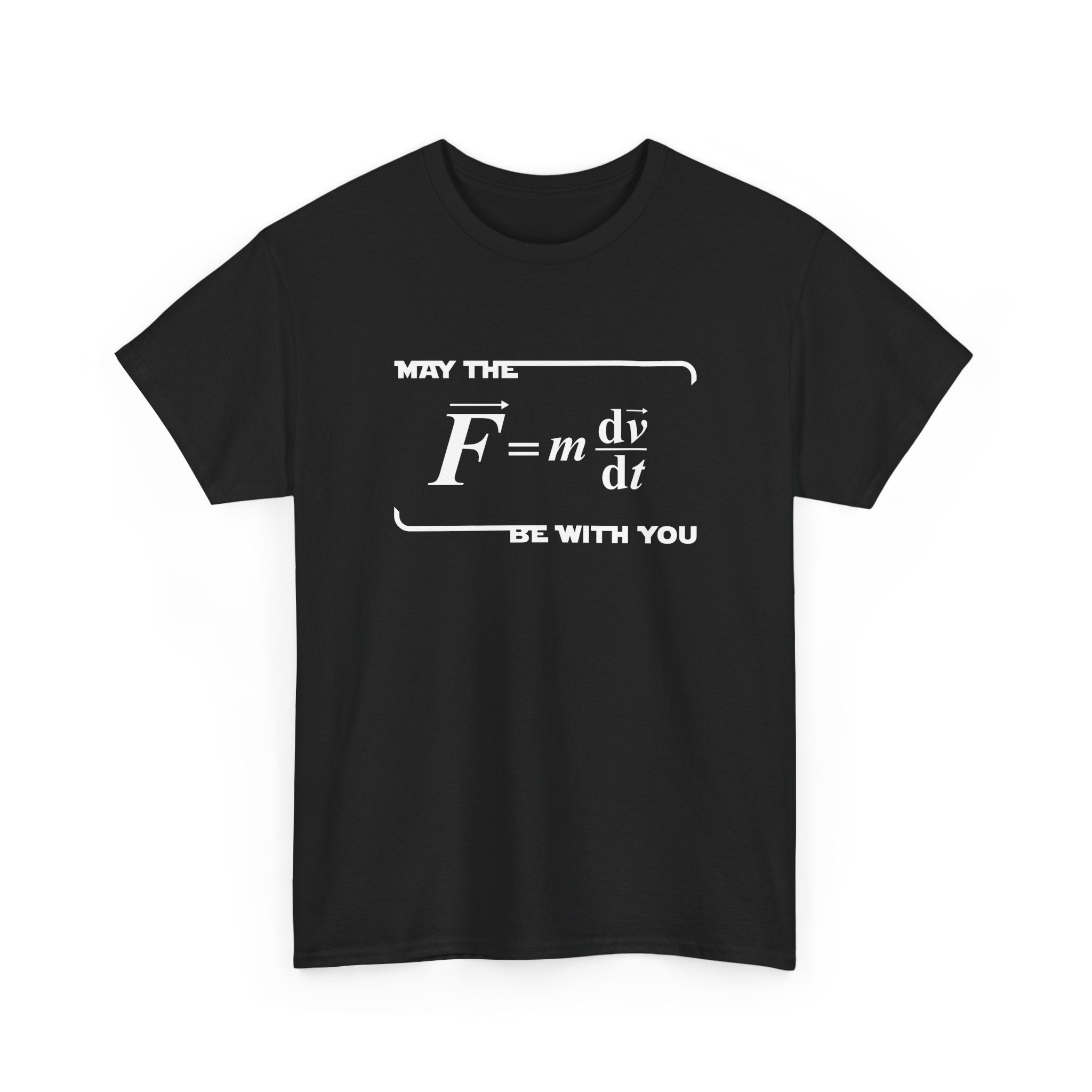 May The Force Be With You - Funny Physics Science Shirt - Regular Unisex Crewneck T-Shirt