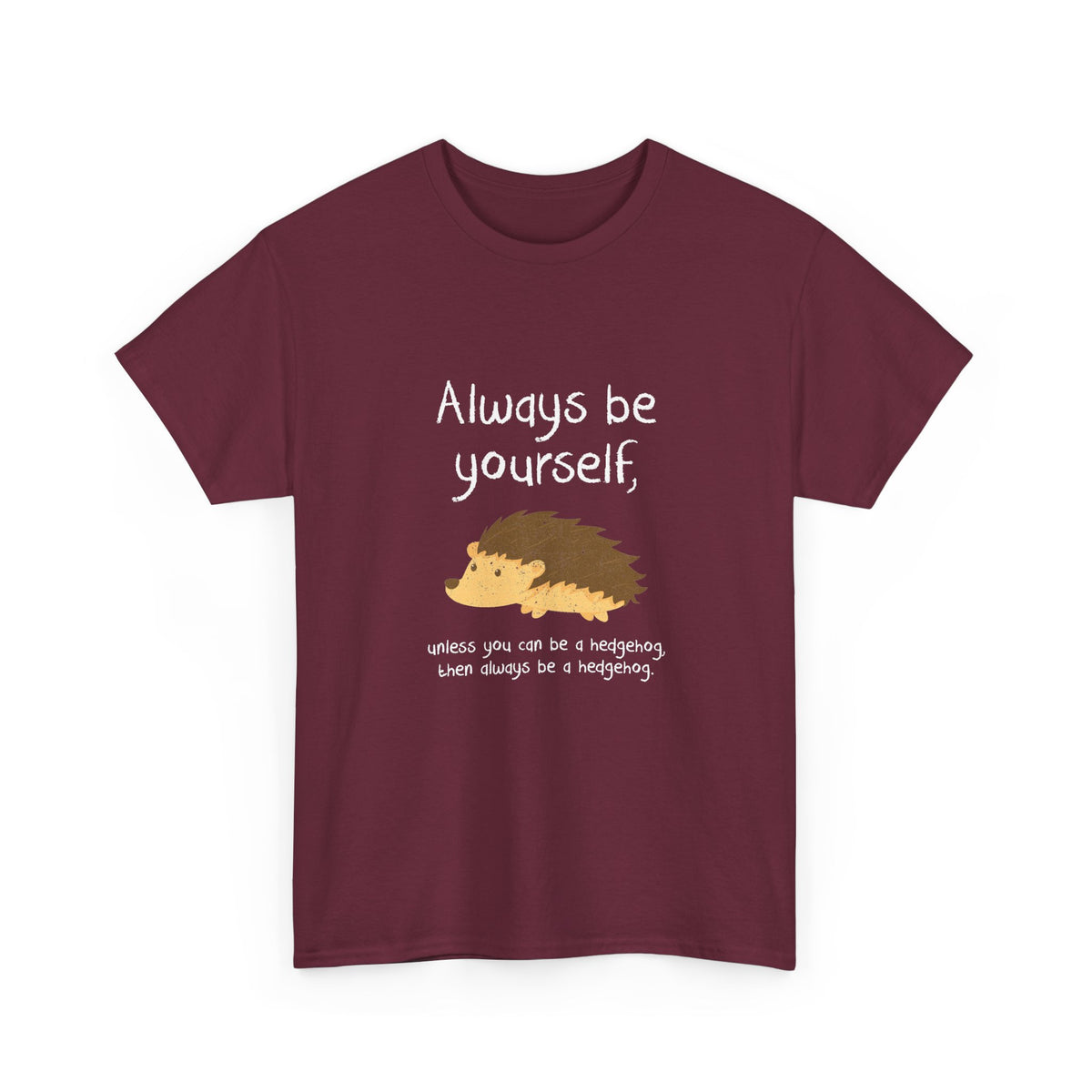 Always Be A Hedgehog