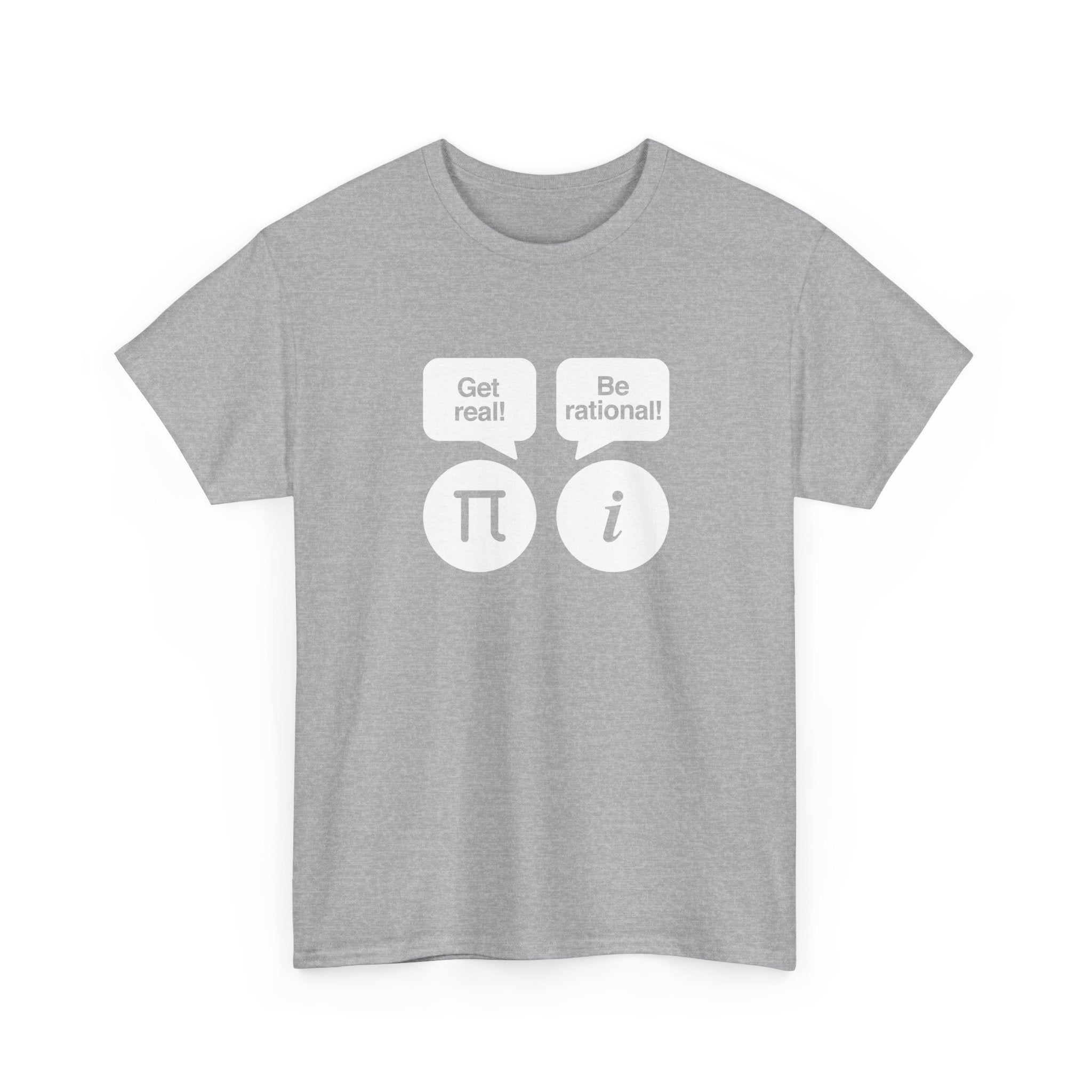 Get Real Be Rational -  Unisex Crewneck T-Shirt