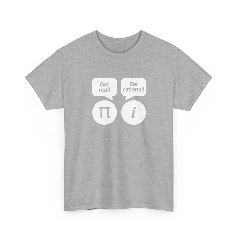 Get Real Be Rational - Regular Unisex Crewneck T-Shirt