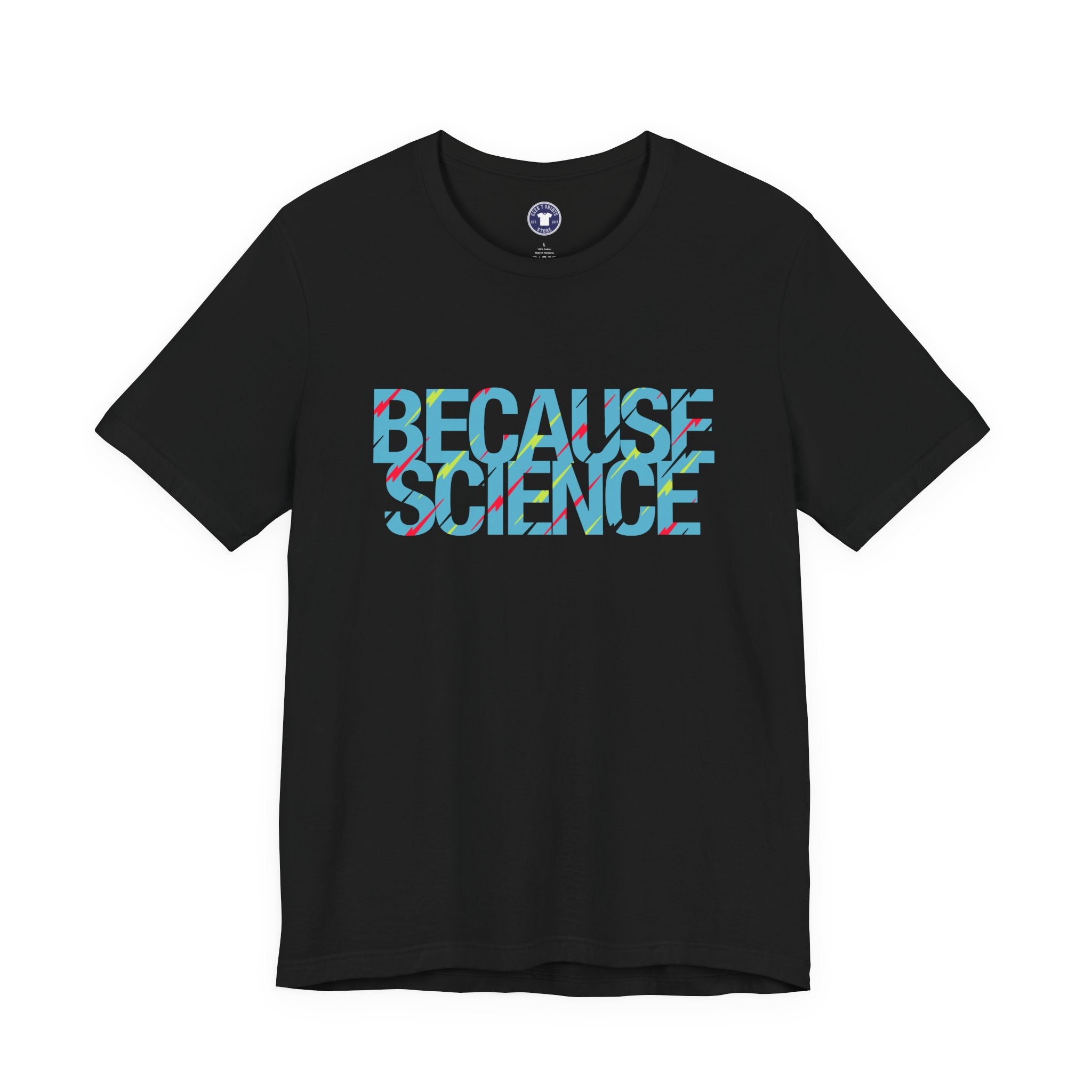 Because Science - Premium Unisex Crewneck T-Shirt