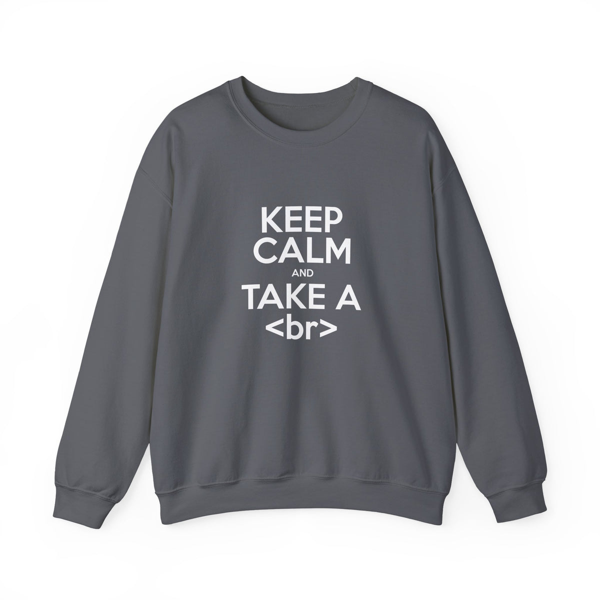 Keep Calm And Take A Break Sweatshirt