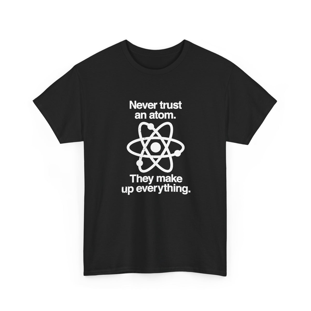 Never Trust An Atom