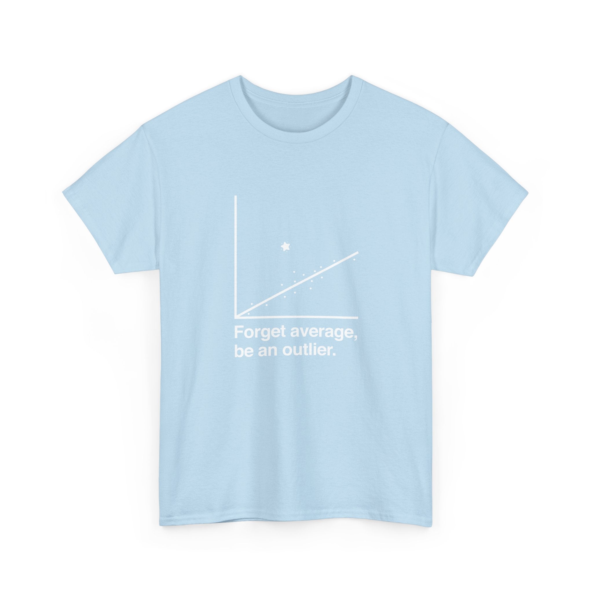 Forget Average Be An Outlier - Inspirational Math Shirt -  Unisex Crewneck T-Shirt
