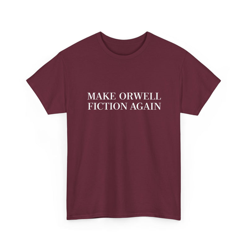 Make Orwell Fiction Again -  Unisex Regular Crewneck T-Shirt