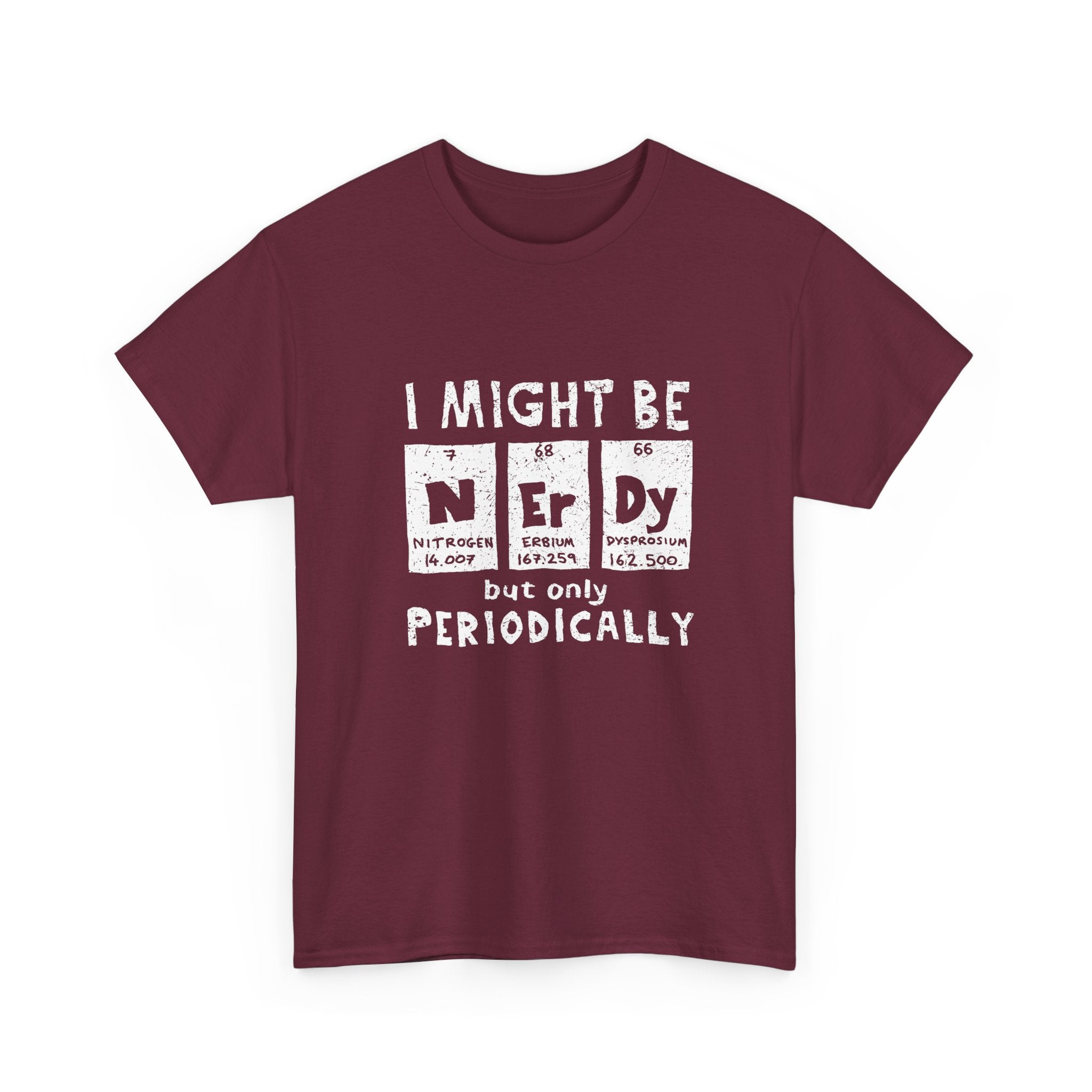 I Might Be Nerdy Periodically -  Unisex Crewneck T-Shirt