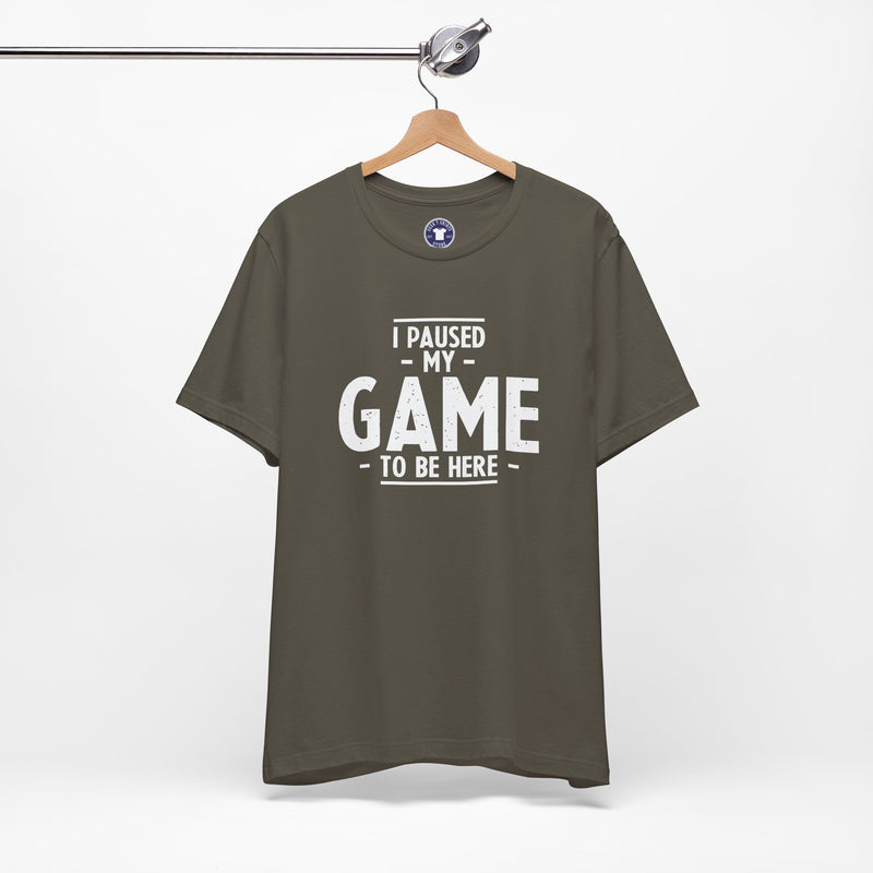 I Paused My Game To Be Here - Premium Unisex Crewneck T-Shirt