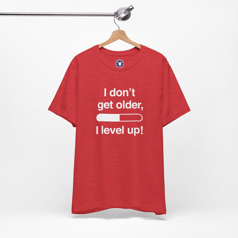 I Don't Get Older I Level Up - Funny Gamer Shirt - Premium Unisex Crewneck T-Shirt