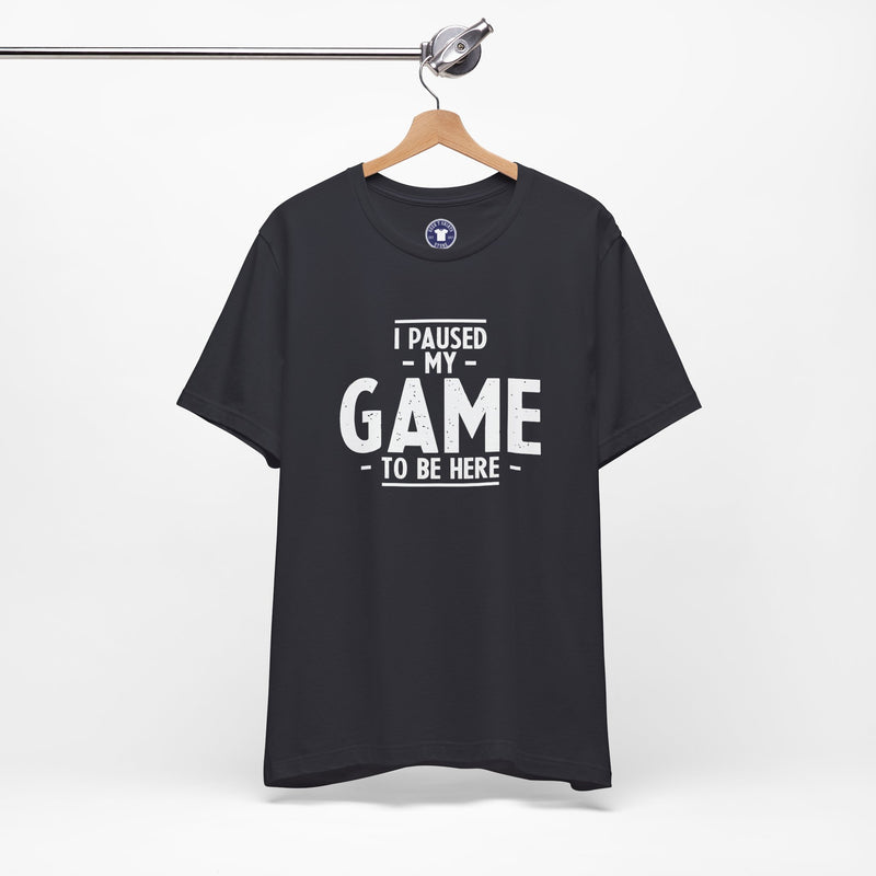I Paused My Game To Be Here - Premium Unisex Crewneck T-Shirt
