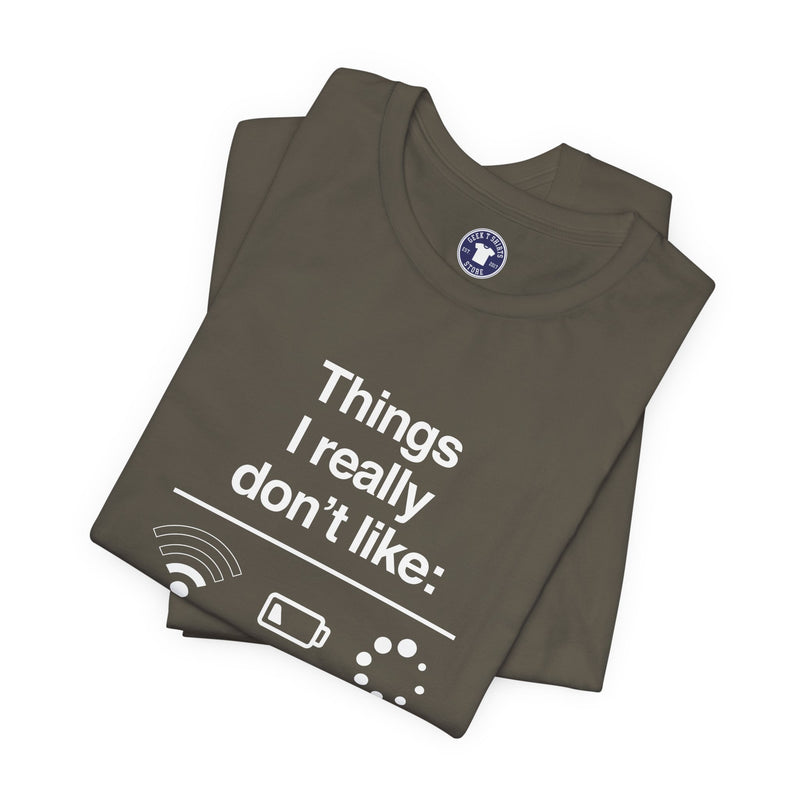 Things I Really Dont Like - It Shirt - Premium Unisex Crewneck T-Shirt