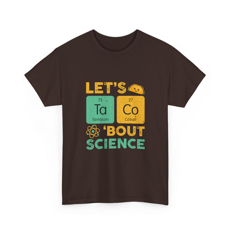 Let's Taco 'Bout Science T-Shirt, Funny Geek T-Shirt, Nerd Shirt, Science Humor Tee, Chemistry Gift, Taco Lover Present, STEM Shirt