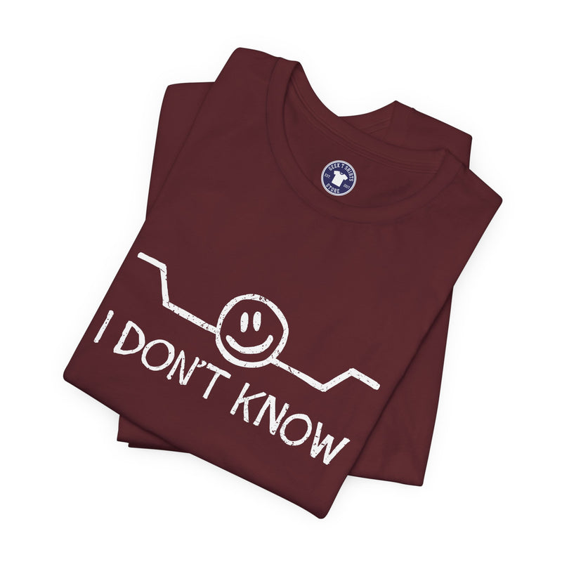 I Don't Know - Premium Unisex Crewneck T-Shirt