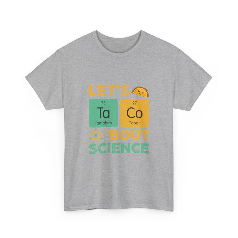 Let's Taco 'Bout Science T-Shirt, Funny Geek T-Shirt, Nerd Shirt, Science Humor Tee, Chemistry Gift, Taco Lover Present, STEM Shirt