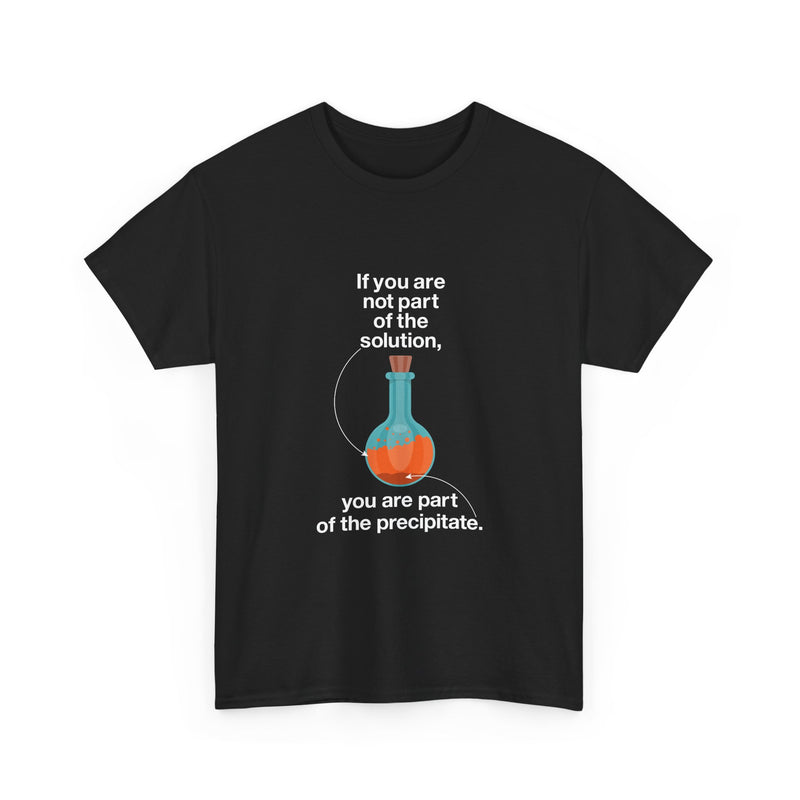 Science Humor T-Shirt, Geek T-Shirt, Nerd Shirt, Chemistry Gift Tee, Science Joke Shirt, Lab Lover Present, STEM Shirt, Funny Chemistry Tee