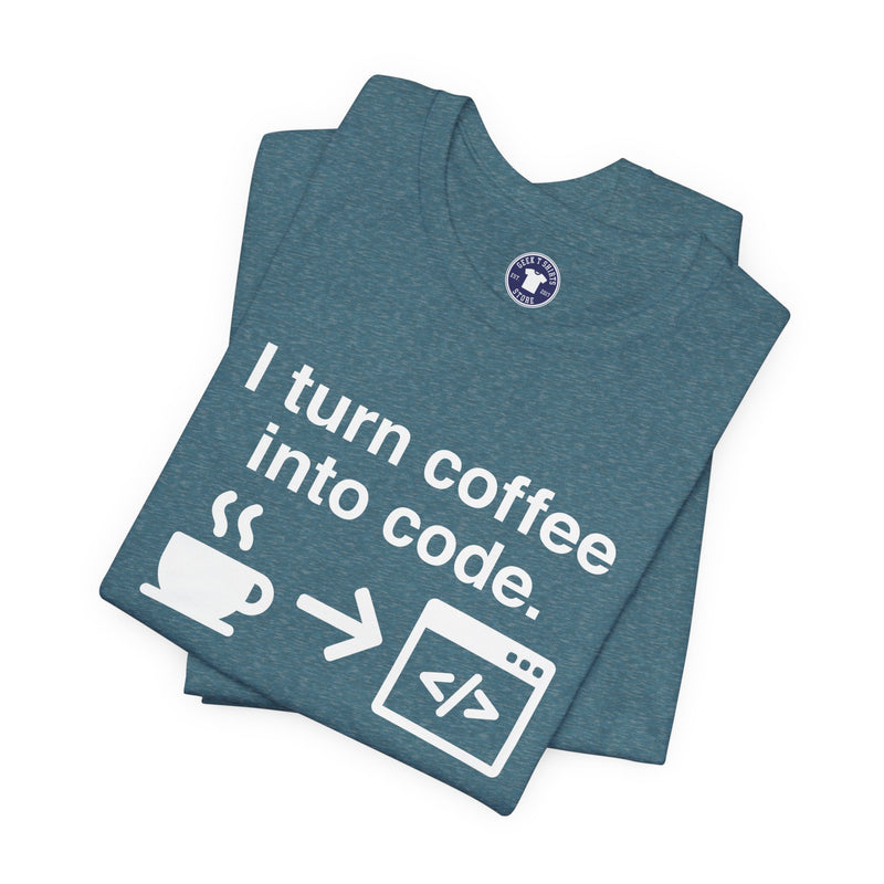 I Turn Coffee Into Code - Coder Shirt - Premium Unisex Crewneck T-Shirt