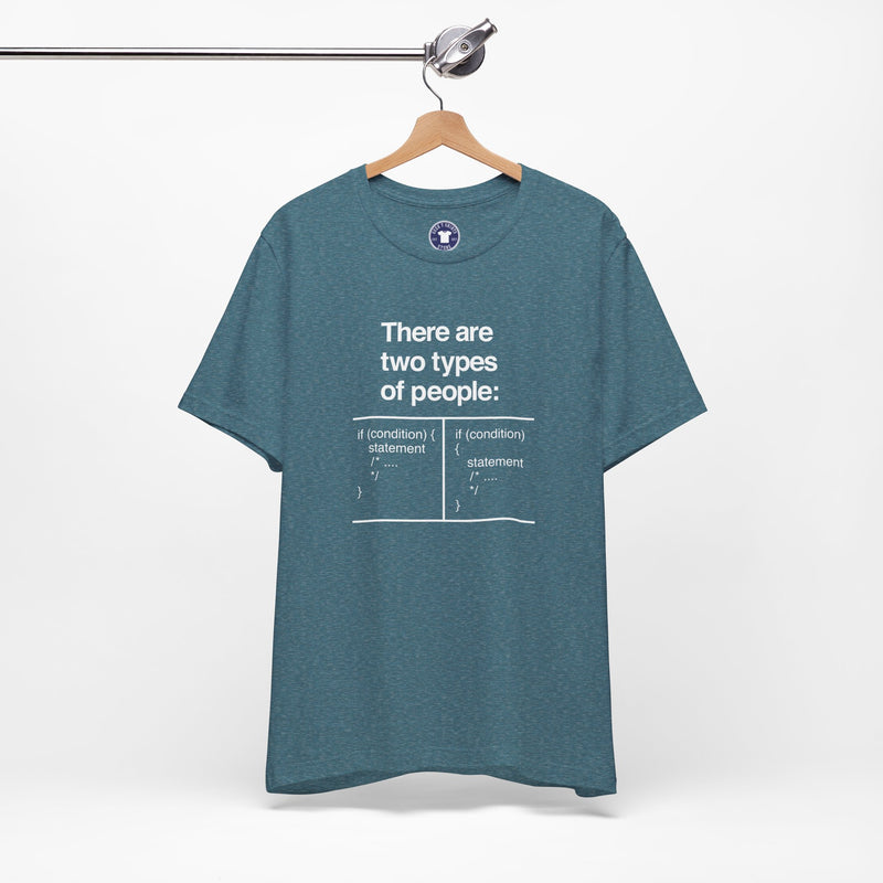 There Are Two Types Of People - Code Shirt - Premium Unisex Crewneck T-Shirt