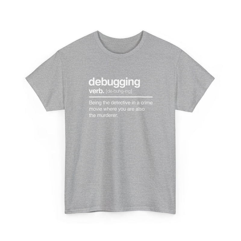 Debugging Verb - Nerd Shirt - It Shirt - Regular Unisex Crewneck T-Shirt
