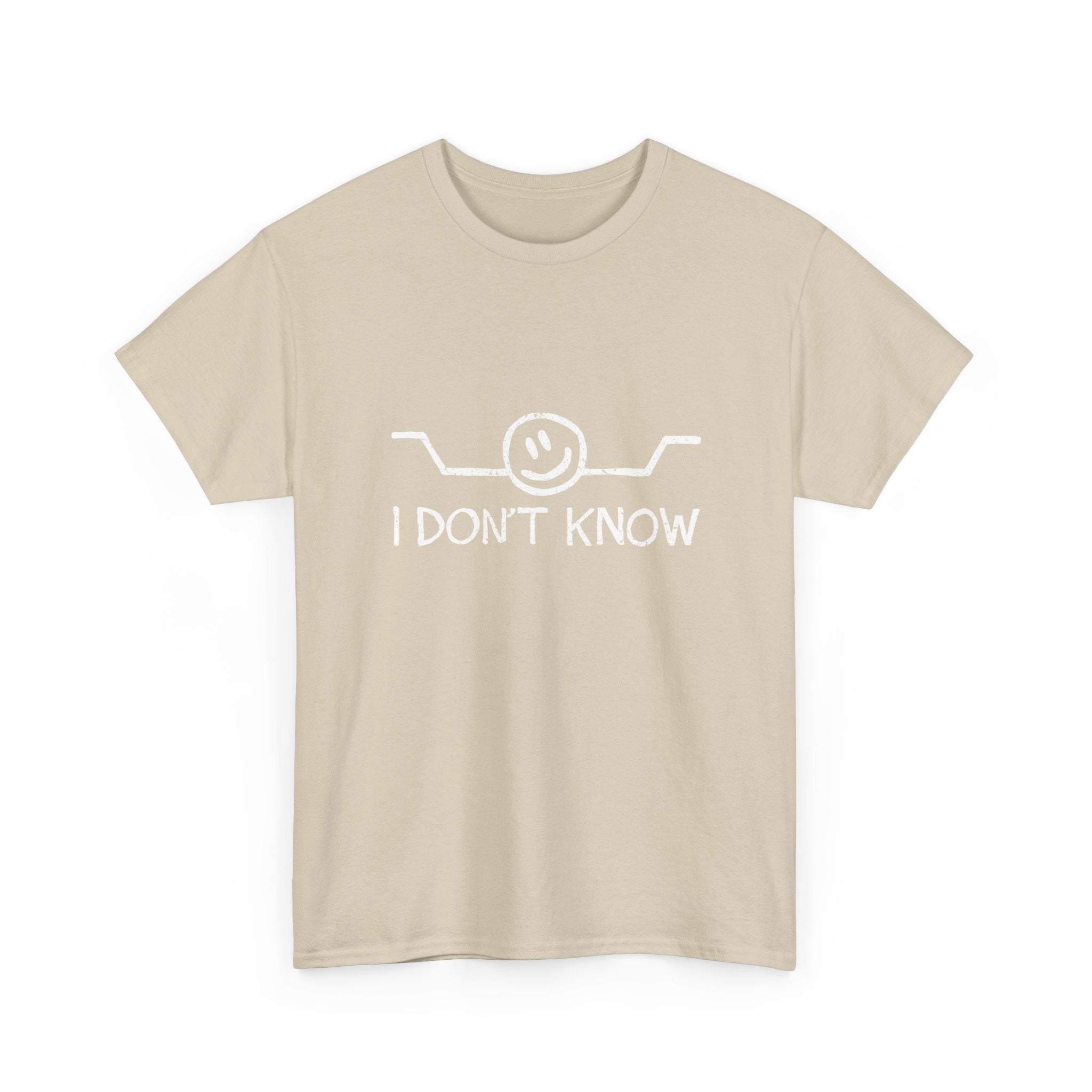 I Don't Know -  Unisex Crewneck T-Shirt