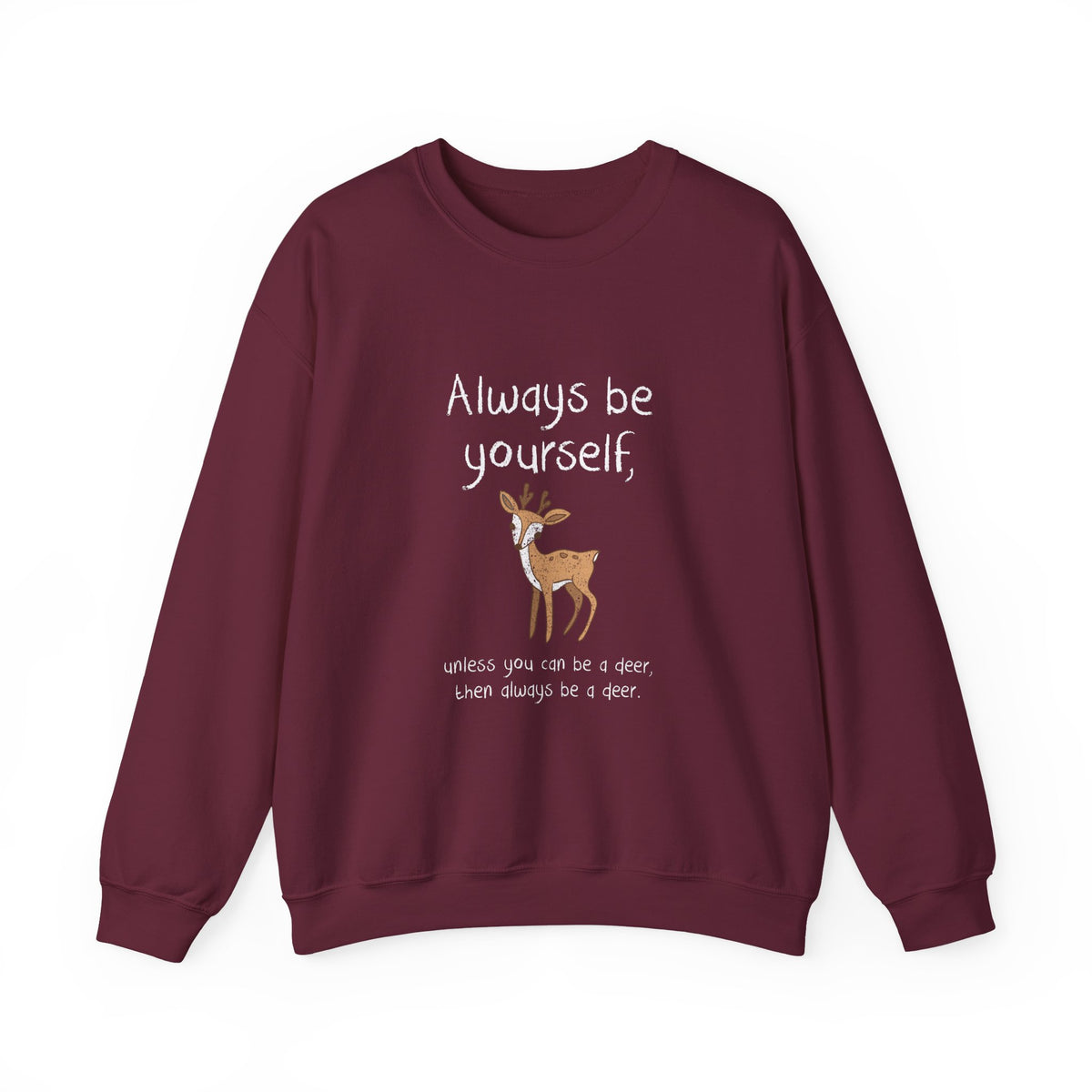 Always Be A Deer Sweatshirt