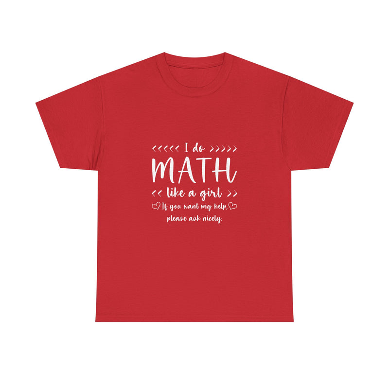 I Do Math Like A Girl T-Shirt, Geek T-Shirt, Nerd Shirt, Math Humor Tee, Funny STEM Gift, Women in Math Shirt, Cute Math Quote Top