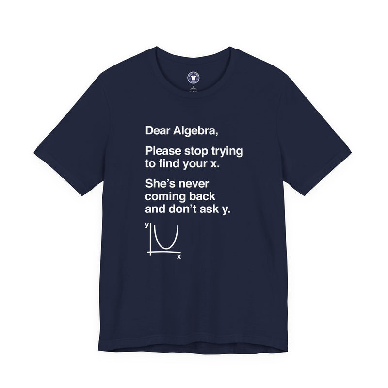 Dear Algebra - Math Teacher - Premium Unisex Crewneck T-Shirt