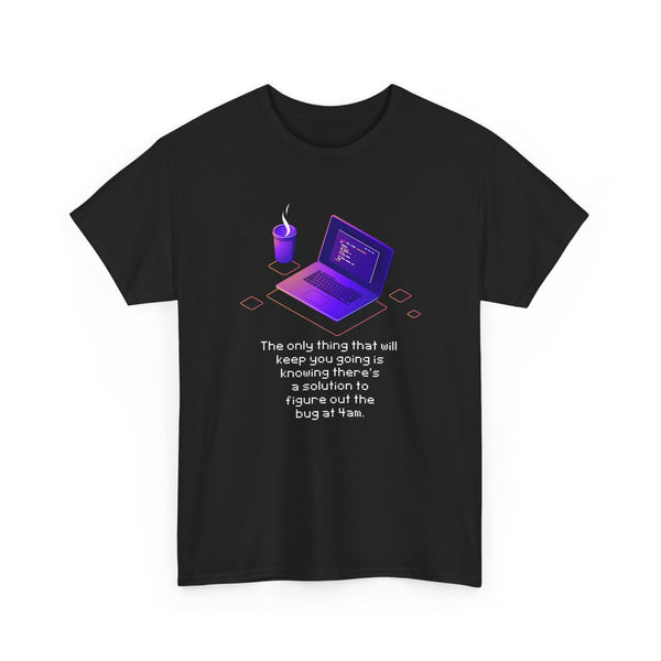 Figure Out The Bug At 4am - Regular Unisex Crewneck T-Shirt