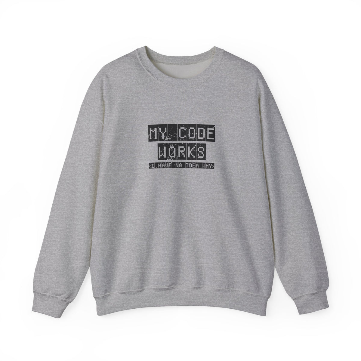 My Code Works Sweatshirt