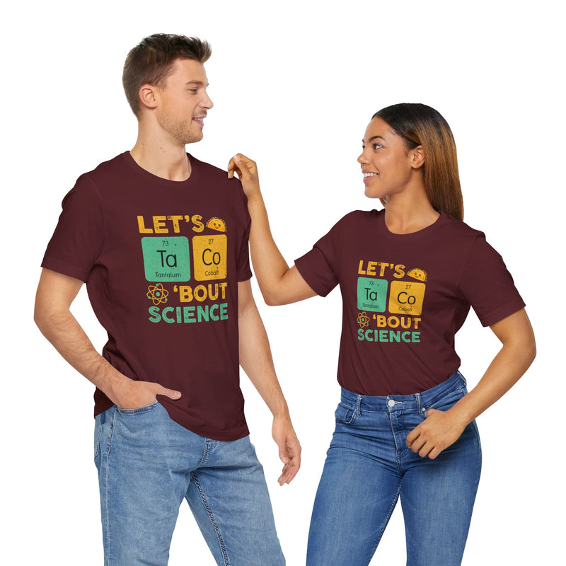 Let's Taco About Science - Premium Unisex Crewneck T-Shirt