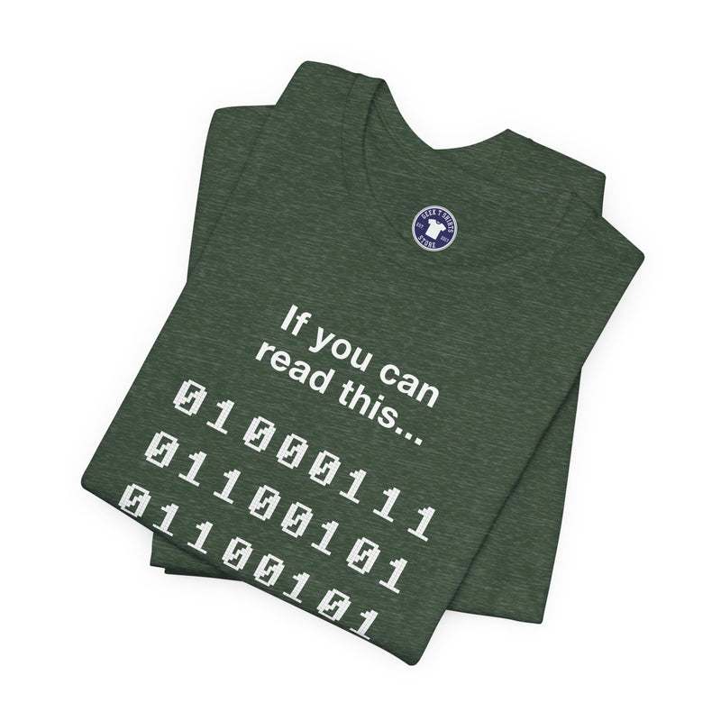 If You Can Read This You Are Too - Nerd Shirt - Premium Unisex Crewneck T-Shirt