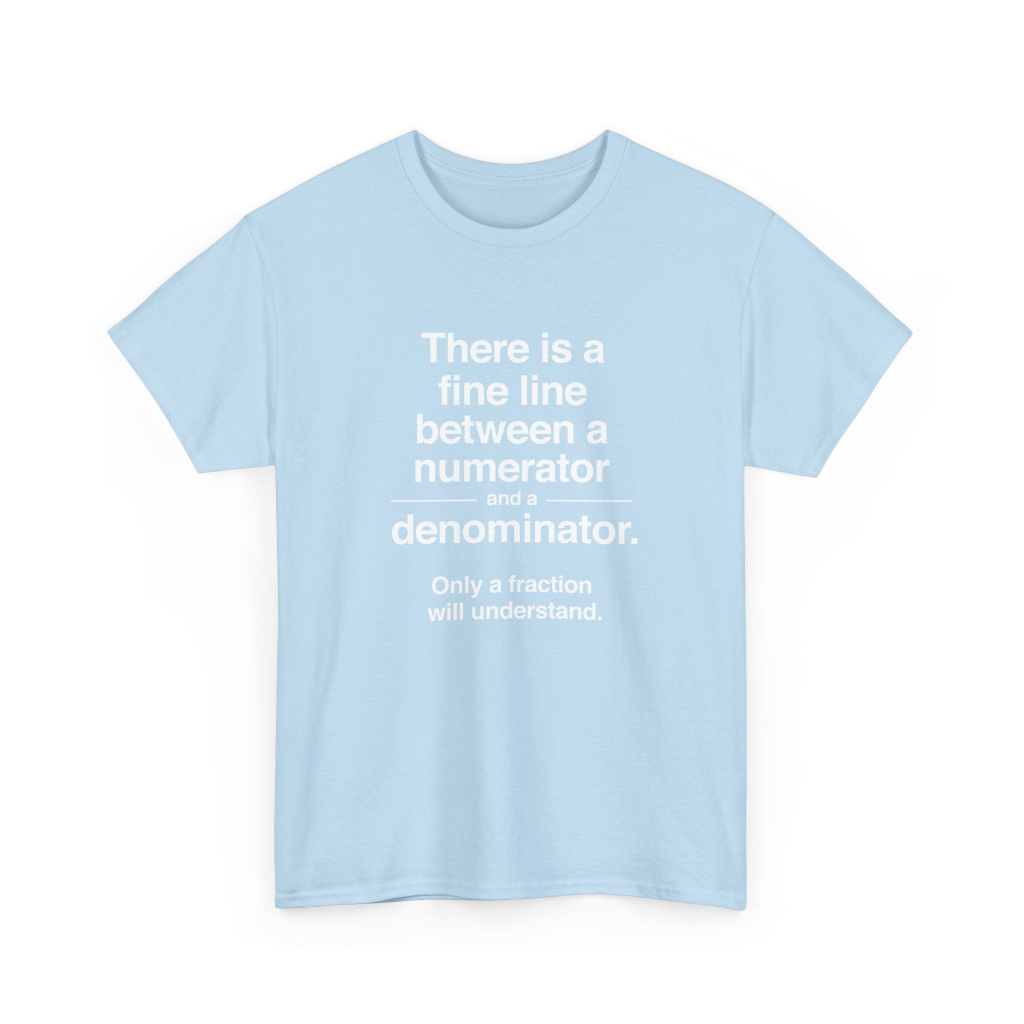 Funny Numerator Denominator Math Shirt -  Unisex Crewneck T-Shirt