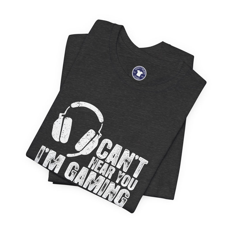 Can't Hear You I'm Gaming - Premium Unisex Crewneck T-Shirt