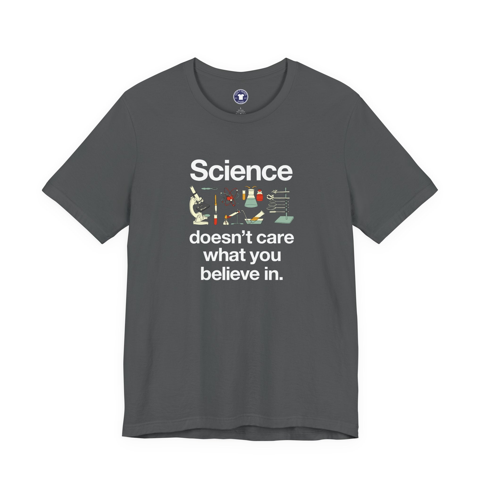 Science Doesn't Care What You Believe In - Premium Unisex Crewneck T-Shirt
