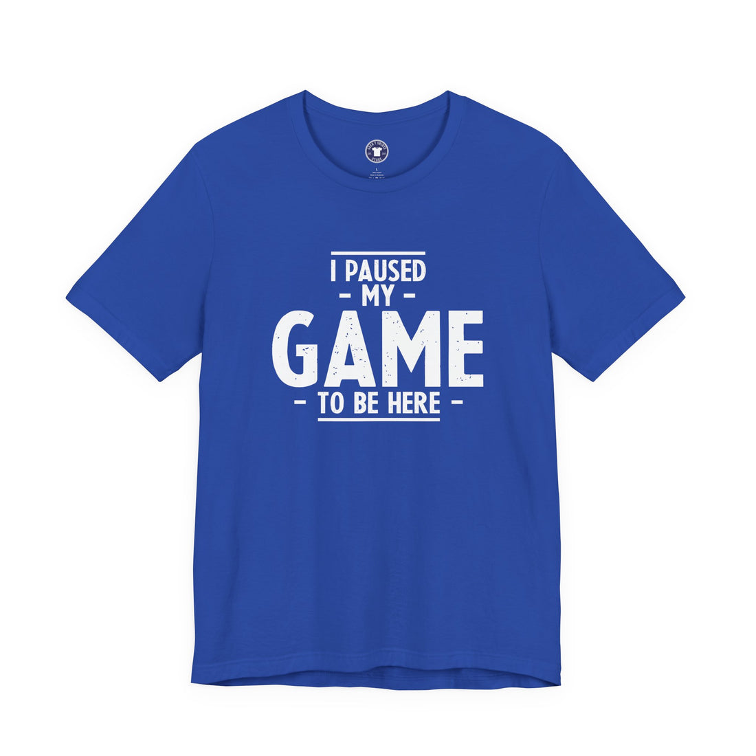 I Paused My Game To Be Here - Premium Unisex Crewneck T-Shirt