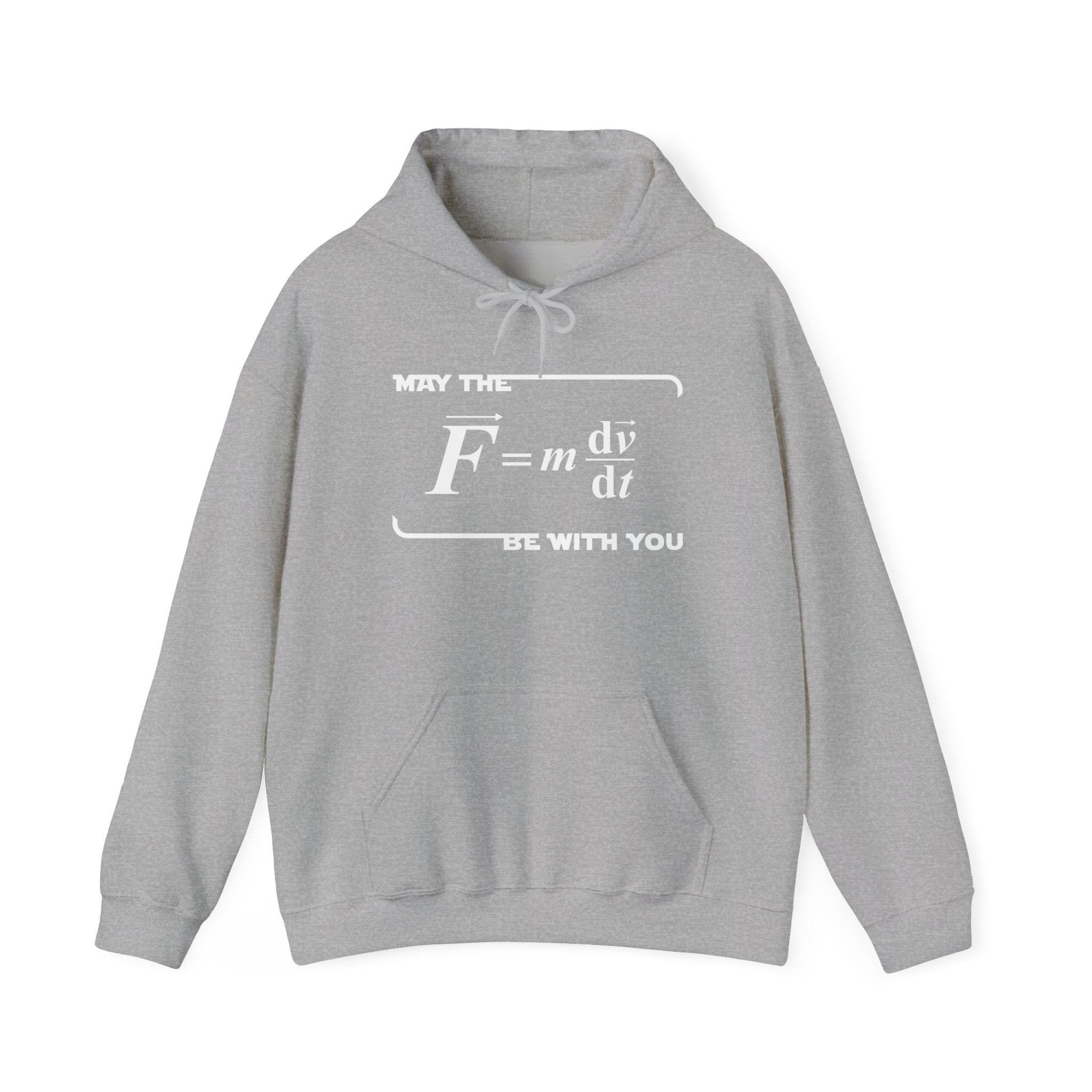 May The Force Be With You - Funny Physics Science Hoodie - Unisex Hooded Sweatshirt